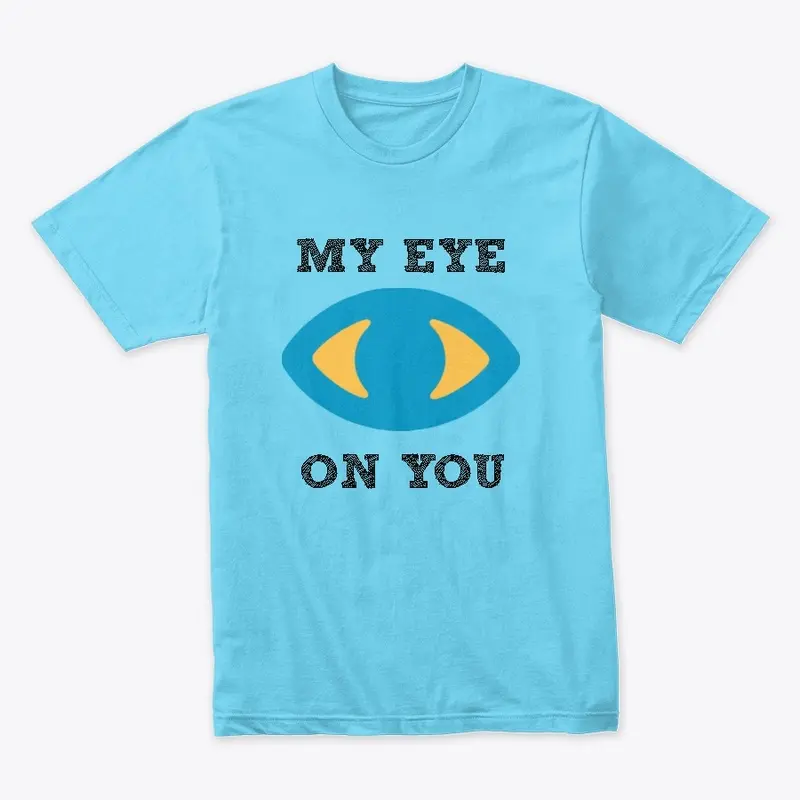 EYE ON YOU TEE